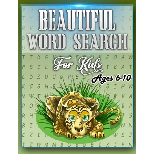Beautiful Word Search for Kids Ages 6-10: This Word Search Book Will Be Interesting For Boys, Girls, Toddlers in EXTRA large print (8.5