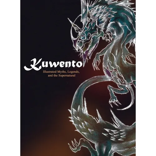 Kuwento: Illustrated Myths, Legends, and the Supernatural