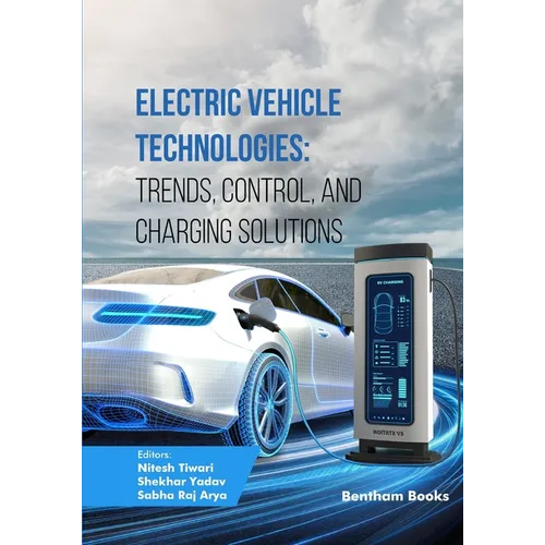 Electric Vehicle Technologies: Trends, Control, and Charging Solutions - Paperback