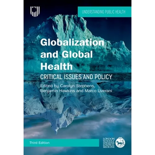 Globalization and Global Health: Critical Issues and Policy - Paperback