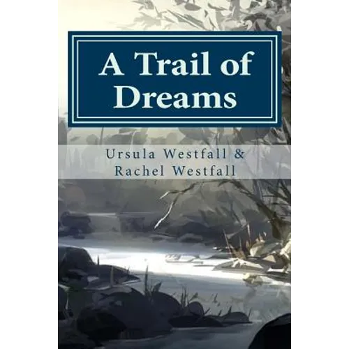 A Trail of Dreams: A Sasquatch Tale - Paperback