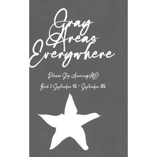 Gray Areas Everywhere - Hardcover