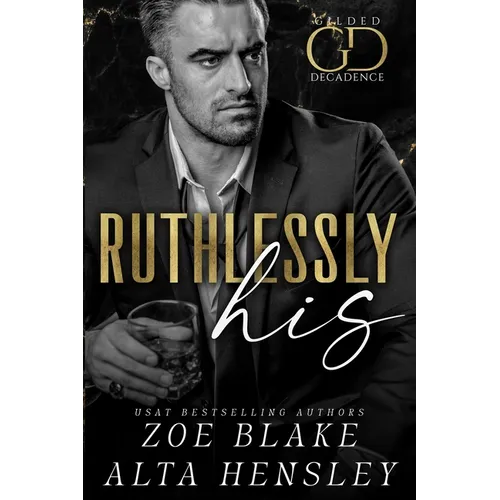 Ruthlessly His: A Dark Billionaire Contemporary Romance - Paperback