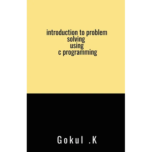 introduction to problem solving using c programming - Paperback