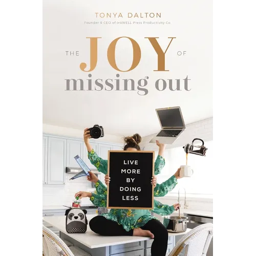 The Joy of Missing Out: Live More by Doing Less - Paperback