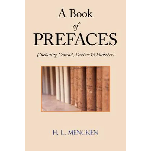 A Book of Prefaces (Including Conrad, Dreiser & Huneker) - Paperback