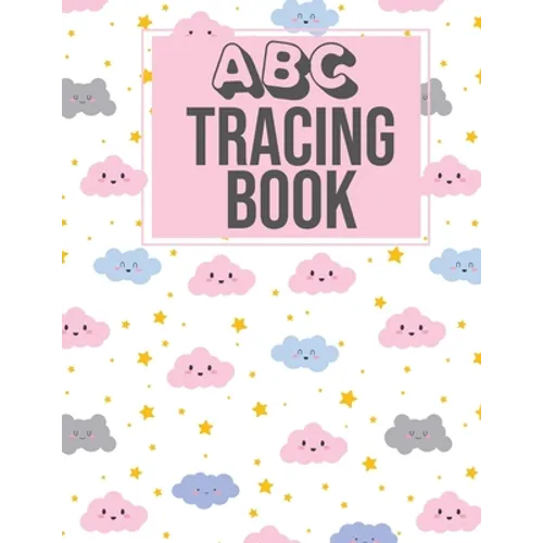 ABC Tracing Book: Alphabet Tracing Tracking Book Worksheets - Writing Workbook for Preschool, Kindergarten Pre K and Kids Ages 2-5 - Paperback
