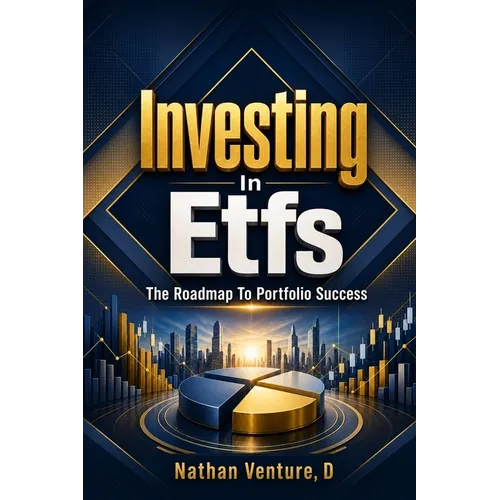 Investing in ETFs: The Roadmap to Portfolio Success - Paperback