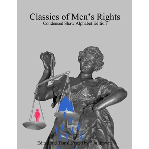 Classics of Men's Rights: Condensed Shaw Alphabet Edition - Paperback