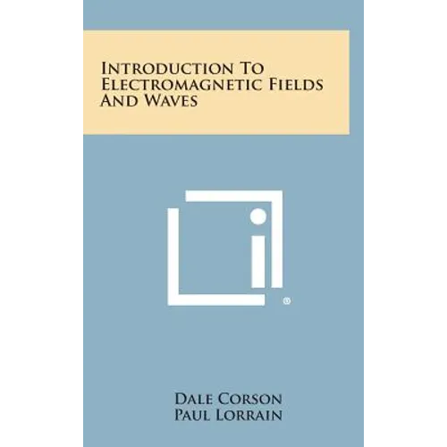 Introduction to Electromagnetic Fields and Waves - Hardcover