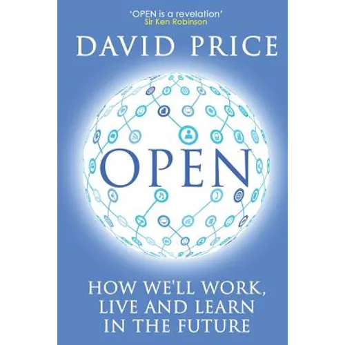 Open: How we'll work, live and learn in the future - Paperback