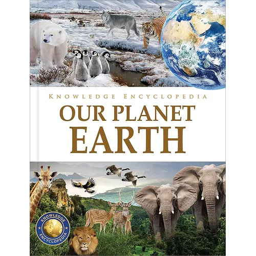 Knowledge Encyclopedia: Our Planet Earth