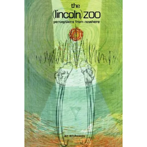The (lincoln) zoo: Perceptions From Nowhere - Paperback