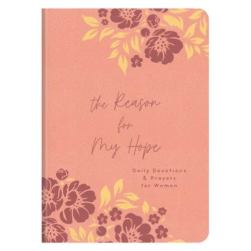 The Reason for My Hope: Daily Devotions and Prayers for Women - Imitation Leather