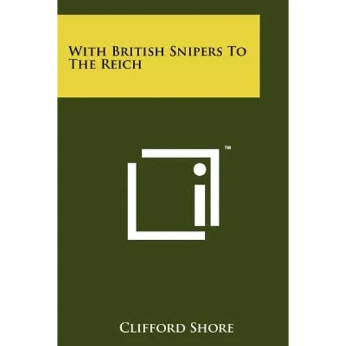 With British Snipers To The Reich - Paperback