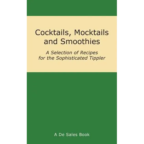 Cocktails, Mocktails and Smoothies - Paperback