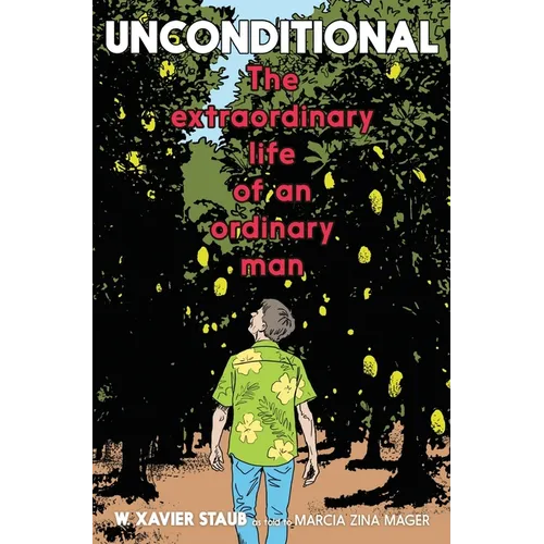Unconditional: The Extraordinary Life of an Ordinary Man - Hardcover