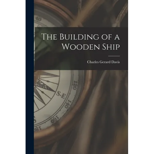 The Building of a Wooden Ship - Paperback