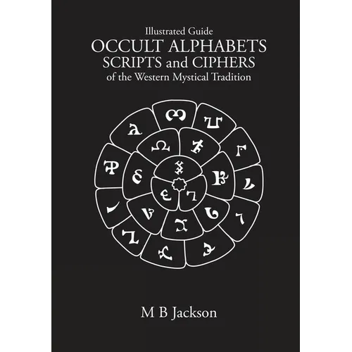 Occult Alphabets Scripts and Ciphers - Paperback