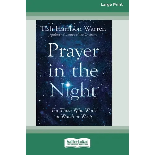 Prayer in the Night: For Those Who Work or Watch or Weep [Standard Large Print 16 Pt Edition] - Paperback