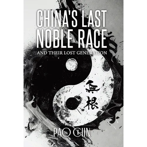 China's Last Noble Race: And Their Lost Generation - Hardcover