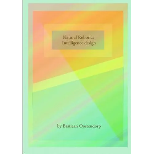 Natural robotics & Intelligence design - Paperback