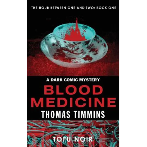 Blood Medicine: The Hour Between One and Two: Book One - Paperback