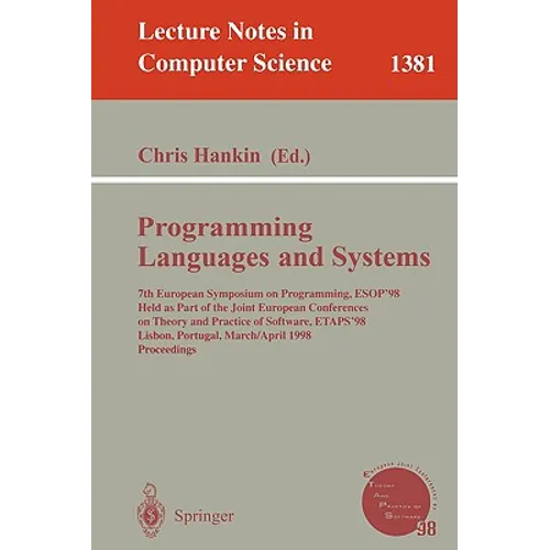 Programming Languages and Systems: 7th European Symposium on Programming, Esop'98, Held as Part of the Joint European Conferences on Theory and Practi - Paperback