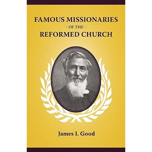 Famous Missionaries of the Reformed Church - Paperback