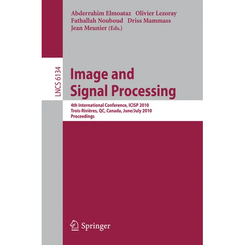 Image and Signal Processing: 4th International Conference, Icisp 2010, Québec, Canada, June 30 - July 2, 2010. Proceedings - Paperback