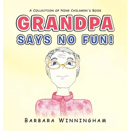 Grandpa Says No Fun! - Hardcover
