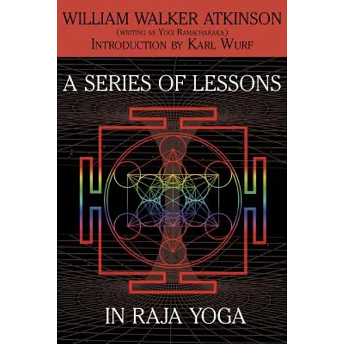 A Series of Lessons in Raja Yoga