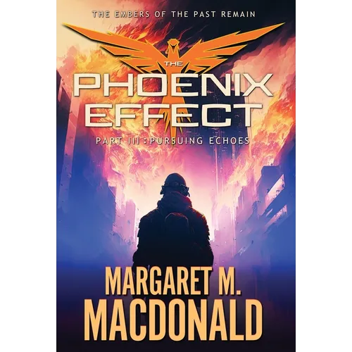 The Phoenix Effect Part 3: Pursuing Echoes - Hardcover