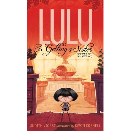 Lulu Is Getting a Sister: (Who Wants Her? Who Needs Her?) - Paperback