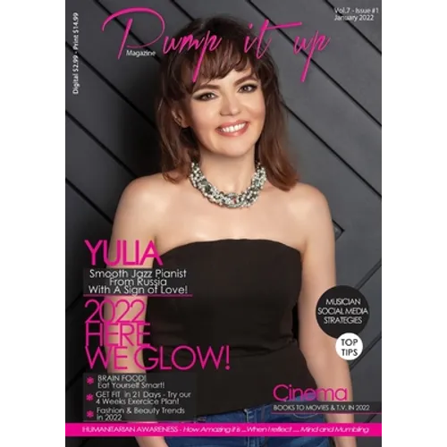 Pump it up Magazine - Yulia Smooth Jazz Pianist From Russia With A Sign Of Love: Reach For The Stars While Standing On Earth! - Paperback