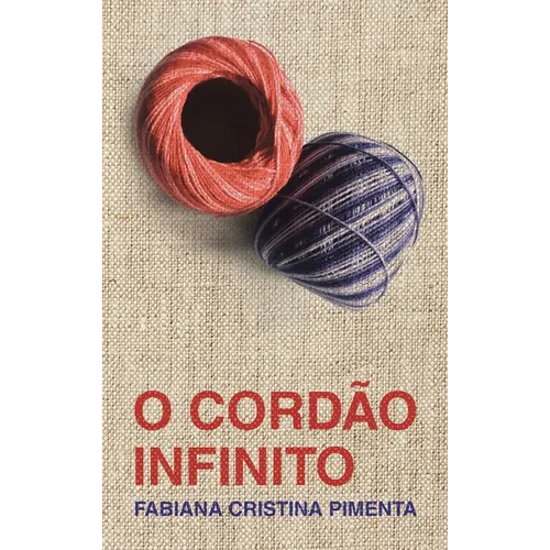 O Cordão Infinito (The Infinite Cord) - Hardcover