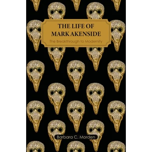 The Life of Mark Akenside: The Breakthrough to Modernity - Paperback