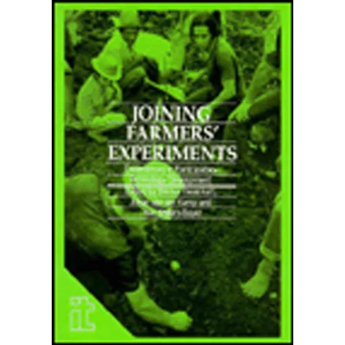 Joining Farmers' Experiments: Experiences in Participatory Technology Development - Paperback