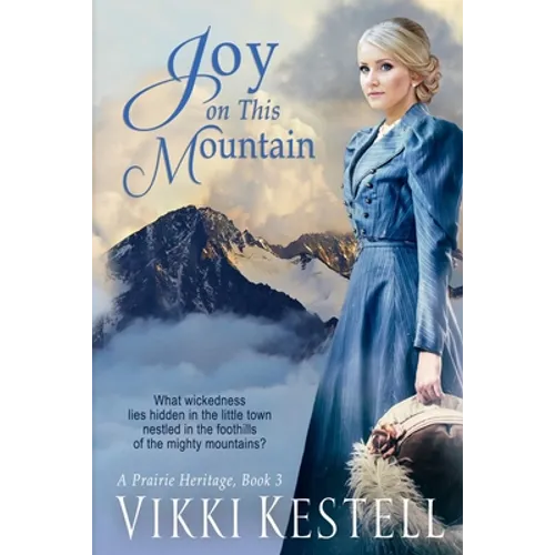 Joy on This Mountain (A Prairie Heritage, Book 3) - Paperback