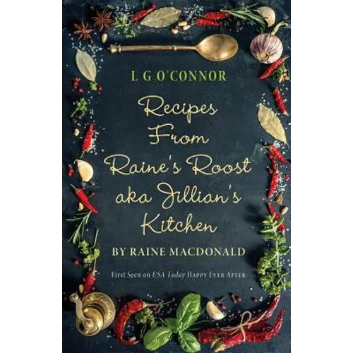 Recipes from Raine's Roost aka Jillian's Kitchen - Paperback