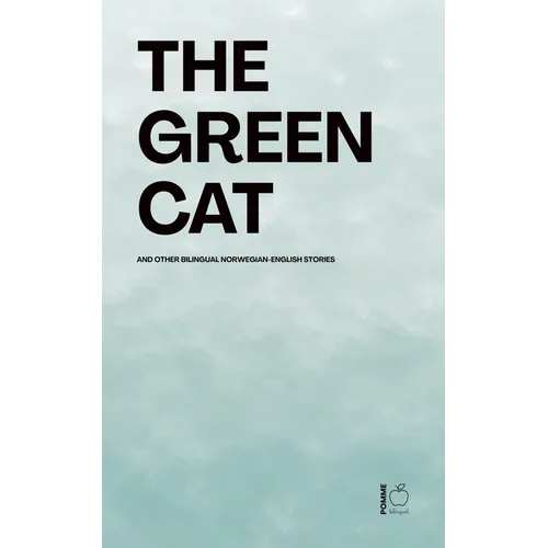 The Green Cat And Other Bilingual Norwegian-English Stories - Paperback