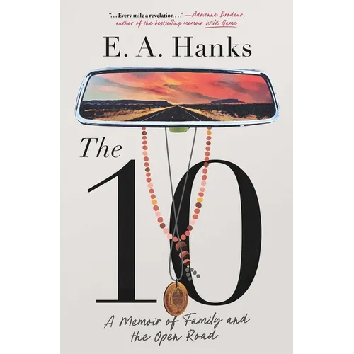 The 10: A Memoir of Family and the Open Road - Hardcover