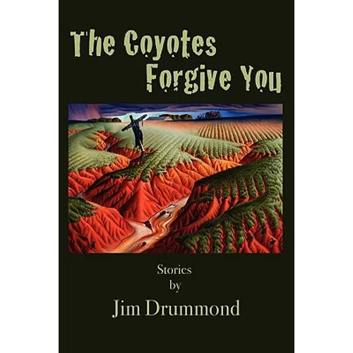 The Coyotes Forgive You - Paperback