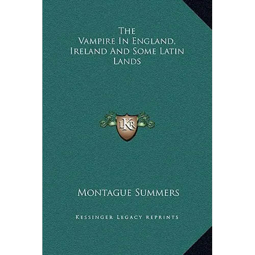 The Vampire In England, Ireland And Some Latin Lands - Hardcover