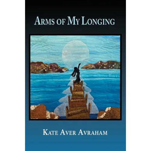 Arms of My Longing - Paperback