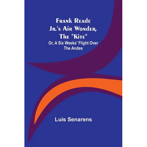 Frank Reade Jr.'s Air Wonder, The 