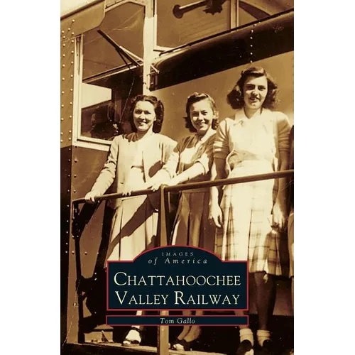 Chattahoochee Valley Railway - Hardcover