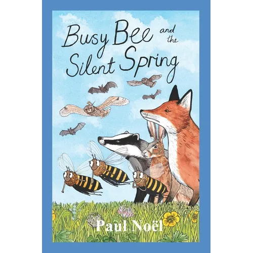 Busy Bee and the Silent Spring - Paperback