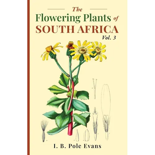 The flowering plants of South Africa vol. 3 - Paperback