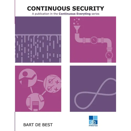 DevOps Continuous Security: A publication in the Continuous Everything series - Paperback
